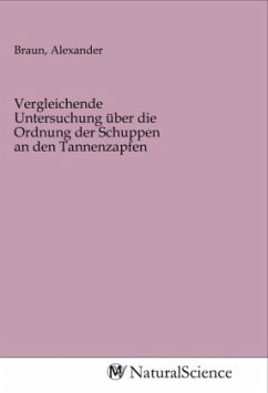 Vergleichende Untersuchung über die Ordnung der Schuppen an den Tannenzapfen