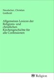 Allgemeines Lexicon der Religions- und christlichen Kirchengeschichte für alle Confessionen