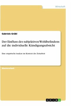 Der Einfluss des subjektiven Wohlbefindens auf die individuelle Kündigungsabsicht - Grübl, Gabriele