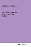 Schönheit und Fehler der menschlichen Gestalt Schönheit und Fehler der menschlichen Gestalt