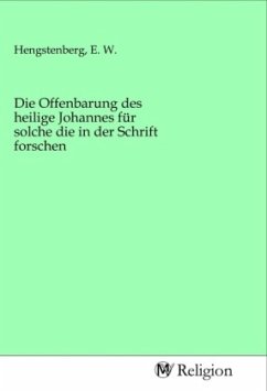 Die Offenbarung des heilige Johannes für solche die in der Schrift forschen