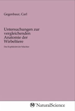 Untersuchungen zur vergleichenden Anatomie der Wirbeltiere