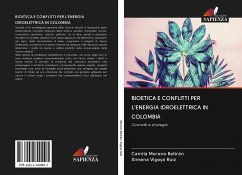 BIOETICA E CONFLITTI PER L'ENERGIA IDROELETTRICA IN COLOMBIA - Moreno Beltrán, Camila;Vigoya Ruiz, Ximena