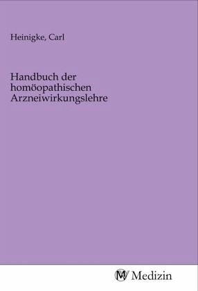 Handbuch der homöopathischen Arzneiwirkungslehre Handbuch der homöopathischen Arzneiwirkungslehre