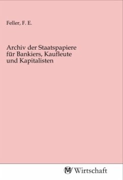 Archiv der Staatspapiere für Bankiers, Kaufleute und Kapitalisten