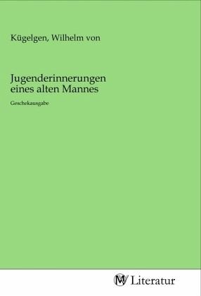 Jugenderinnerungen eines alten Mannes Jugenderinnerungen eines alten Mannes