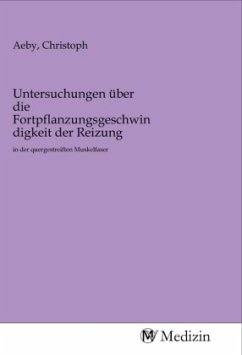 Cover Untersuchungen über die Fortpflanzungsgeschwindigkeit der Reizung