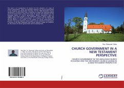 CHURCH GOVERNMENT IN A NEW TESTAMENT PERSPECTIVE