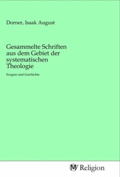 Gesammelte Schriften aus dem Gebiet der systematischen Theologie