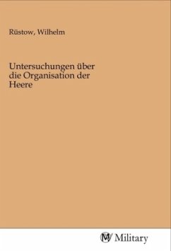 Untersuchungen über die Organisation der Heere