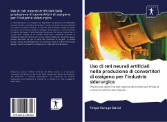 Uso di reti neurali artificiali nella produzione di convertitori di ossigeno per l'industria siderurgica - Farage David, Felipe