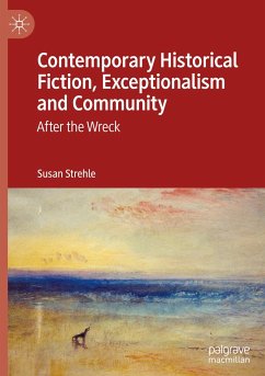 Contemporary Historical Fiction, Exceptionalism and Community - Strehle, Susan