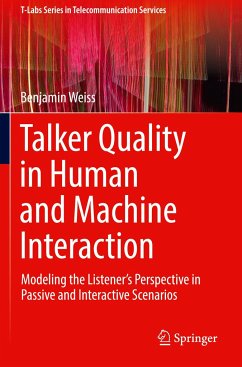 Talker Quality in Human and Machine Interaction - Weiß, Benjamin