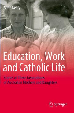 Education, Work and Catholic Life - Keary, Anne