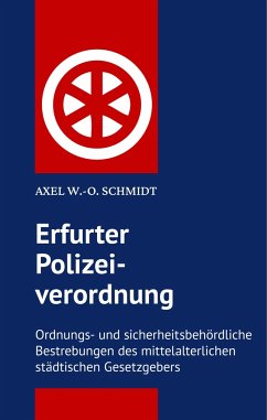 Erfurter Polizeiordnung von 1583 - Schmidt, Axel W.-O.