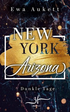 New York - Arizona: Dunkle Tage - Aukett, Ewa