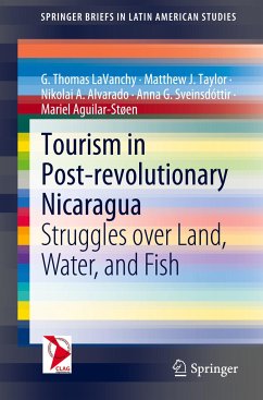 Tourism in Post-revolutionary Nicaragua - LaVanchy, G. Thomas;Taylor, Matthew J.;Alvardo, Nikolai A.