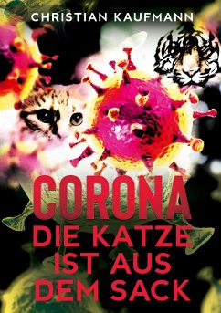 Corona: Die Katze ist aus dem Sack - Kaufmann, Christian