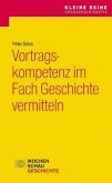 Vortragskompetenz im Fach Geschichte vermitteln