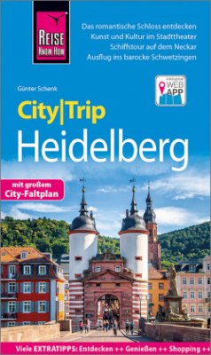 Reise Know-How CityTrip Heidelberg - Schenk, Günter