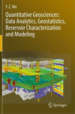 Quantitative Geosciences: Data Analytics, Geostatistics, Reservoir Characterization and Modeling - Ma, Y. Z.