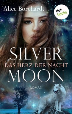 Silver Moon - Das Herz der Nacht / Moon Bd.1 (eBook, ePUB) - Borchardt, Alice