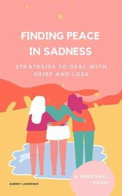 Finding Peace in Sadness (eBook, ePUB) - Lawrence, Aubrey