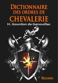 Dictionnaire des Ordres de Chevalerie (eBook, ePUB)