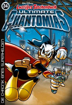 Die Chronik eines Superhelden / Lustiges Taschenbuch Ultimate Phantomias Bd.34 (eBook, ePUB) - Disney, Walt