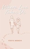 Where Love Takes us (eBook, ePUB)