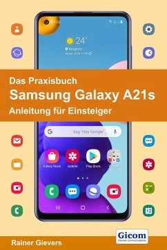 Das Praxisbuch Samsung Galaxy A21s - Anleitung für Einsteiger (eBook, PDF) - Gievers, Rainer