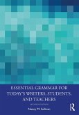 Essential Grammar for Today's Writers, Students, and Teachers (eBook, PDF) Essential Grammar for Today's Writers, Students, and Teachers (eBook, PDF)