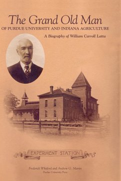 Grand Old Man of Purdue University and Indiana Agriculture (eBook, ePUB) - Whitford, Frederick; Martin, Andrew G.