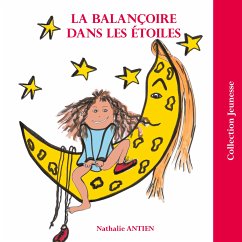 La balançoire dans les étoiles (eBook, ePUB) - Antien, Nathalie