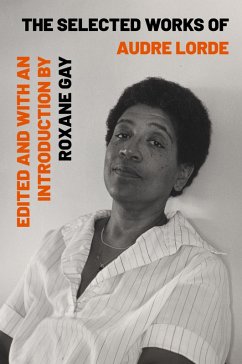 The Selected Works of Audre Lorde (eBook, ePUB) - Lorde, Audre