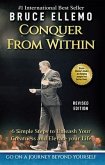 Conquer From Within - 6 Easy Steps To Unleash you Greatness and Elevate Your Life (eBook, ePUB)