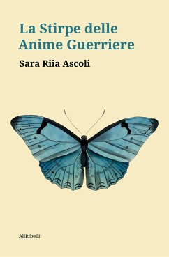 La Stirpe delle Anime Guerriere (eBook, ePUB) - Riia Ascoli, Sara