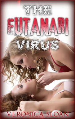 The Futanari Virus (eBook, ePUB) - Sloan, Veronica