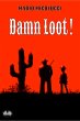 Damn Loot! (eBook, ePUB) - Bild 1