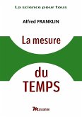 La mesure du Temps (eBook, ePUB) La mesure du Temps (eBook, ePUB)