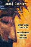 When Christ Lives in Us (eBook, ePUB)