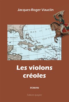 Les violons créoles (eBook, ePUB) - Vauclin, Jacques-Roger