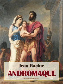 Andromaque (eBook, ePUB) - Racine, Jean