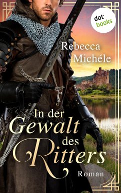 In der Gewalt des Ritters (eBook, ePUB) - Michéle, Rebecca