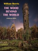 The Wood Beyond the World (eBook, ePUB)