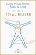 Align Your Spirit, Soul & Body to Reach... - Bild 1