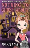 Nothing to Ghost About (Witch Woods Funeral Home, #2) (eBook, ePUB)