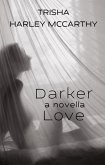 Darker Love a novella (eBook, ePUB)