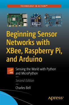 Beginning Sensor Networks with XBee, Raspberry Pi, and Arduino (eBook, PDF) - Bell, Charles