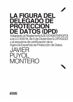 La figura del Delegado de Protección de Datos (DPD) (eBook, ePUB) - Puyol Montero, Javier